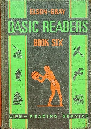 Seller image for Elson-Gray Basic Readers Book Six [Curriculum Foundation Series] for sale by Epilonian Books