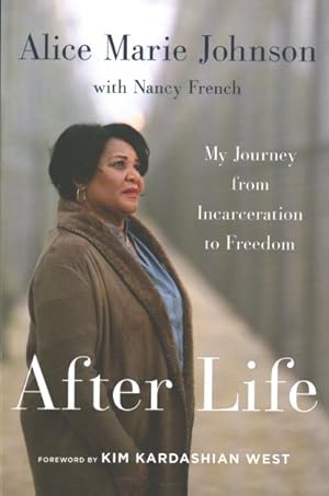 Seller image for After Life : My Journey from Incarceration to Freedom for sale by GreatBookPrices