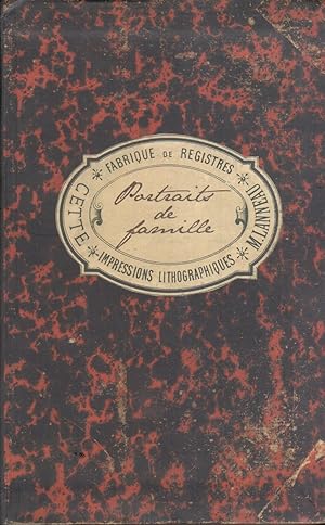 Portraits de famille en Bas-Languedoc - recherches historiques et généalogiques autour de la desc...