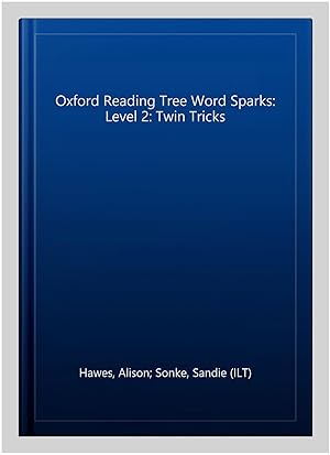 Imagen del vendedor de Oxford Reading Tree Word Sparks: Level 2: Twin Tricks a la venta por GreatBookPrices