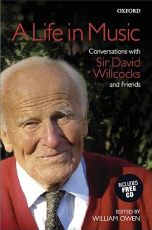 Seller image for Life in Music : Conversations With Sir David Willcocks and Friends for sale by GreatBookPrices