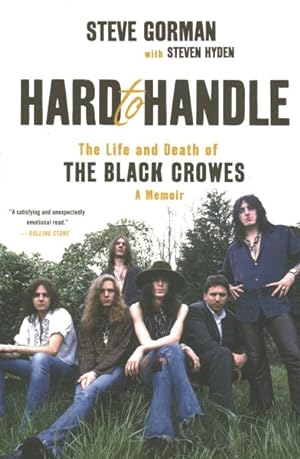 Bild des Verkufers fr Hard to Handle : The Life and Death of the Black Crowes: A Memoir zum Verkauf von GreatBookPrices