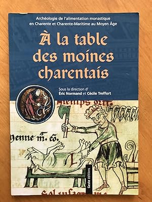 A la table des moines charentais : archéologie de l'alimentation monastique en Charente et Charen...