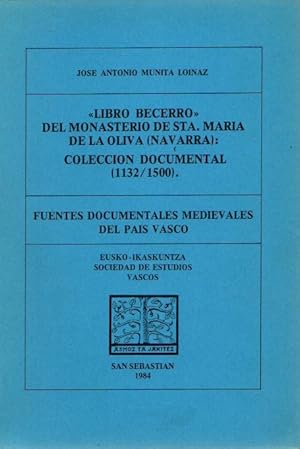 Seller image for Libro becerro" del Monasterio de Sta. Mara de la Oliva (navarra): Coleccin documental (1132/1500) . for sale by Librera Astarloa