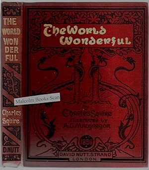 The world wonderful : being the story of the travels and perils of four brothers knights of Sicil...