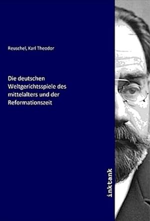 Imagen del vendedor de Die deutschen Weltgerichtsspiele des mittelalters und der Reformationszeit a la venta por AHA-BUCH GmbH