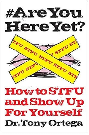 Bild des Verkufers fr #AREYOUHEREYET: How to STFU and Show Up For Yourself zum Verkauf von WeBuyBooks