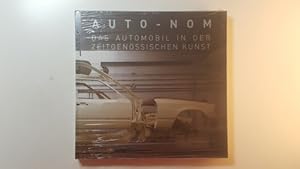 Bild des Verkufers fr Auto-nom : das Automobil in der zeitgenssischen Kunst ; eine Ausstellung des NRW-Forum Kultur und Wirtschaft, Dsseldorf ; (anlsslich der Ausstellung 'Auto-nom' im NRW-Forum Kultur und Wirtschaft Dsseldorf, 27. September 2003 - 4. Januar 2004) zum Verkauf von Gebrauchtbcherlogistik  H.J. Lauterbach