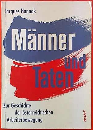 Seller image for Mnner und Taten. Zur Geschichte der sterreichischen Arbeiterbewegung. for sale by biblion2