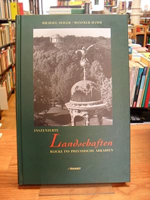 Seller image for Inszenierte Landschaften - Blicke ins preussische Arkadien, for sale by Antiquariat Orban & Streu GbR