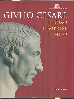 Image du vendeur pour Giulio Cesare. L'uomo, le imprese, il mito mis en vente par Miliardi di Parole