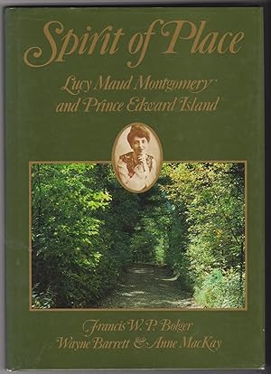 Spirit of Place: Lucy Maude Montgomery and Prince Edward Island