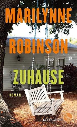 Zuhause : Roman. Marilynne Robinson ; aus dem amerikanischen Englisch von Uda Strätling