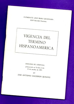 Seller image for VIGENCIA DEL TERMINO HISPANOAMERICA : discurso de apertura pronunciado en Sevilla el da 12 de octubre de 1973 por. for sale by Librera DANTE