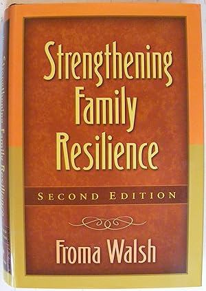 Imagen del vendedor de Strengthening Family Resilience, Second Edition (Guilford Family Therapy Series) a la venta por Hanselled Books