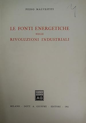 Imagen del vendedor de LE FONTI ENERGETICHE NELLE RIVOLUZIONI INDUSTRIALI a la venta por libreria minerva