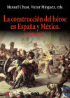 Seller image for La construccin del hroe en Espaa y Mxico (1789-1847) for sale by AG Library