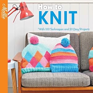 Seller image for How to Knit : With 100 Techniques and 20 Easy Projects for sale by GreatBookPricesUK
