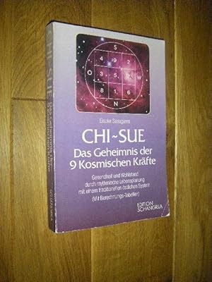 Bild des Verkufers fr Chi-Sue. Das Geheimnis der 9 Kosmischen Krfte. Gesundheit und Wohlstand durch rhythmische Lebensplanung mit einem traditionellen stlichen System zum Verkauf von Versandantiquariat Rainer Kocherscheidt