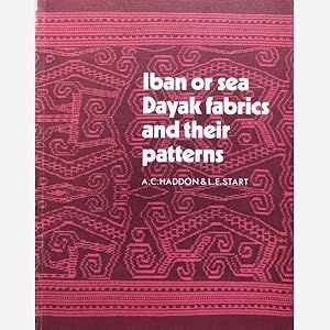 Seller image for Iban or sea Dayak fabrics and their patterns for sale by Vasco & Co / Emilia da Paz