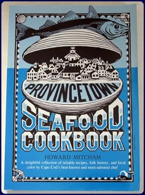 PROVINCETOWN SEAFOOD COOKBOOK