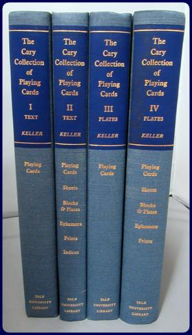 A CATALOGUE OF THE CARY COLLECTION OF PLAYING CARDS IN THE YALE UNIVERSTIY LIBRARY - 4 Volumes