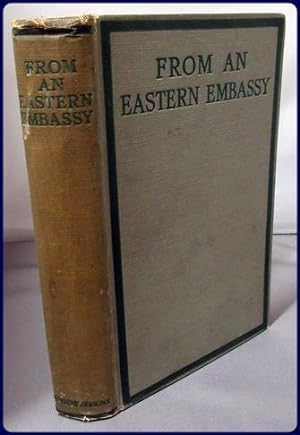 Imagen del vendedor de FROM AN EASTERN EMBASSY. MEMORIES OF LONDON, BERLIN AND THE EAST a la venta por Parnassus Book Service, Inc