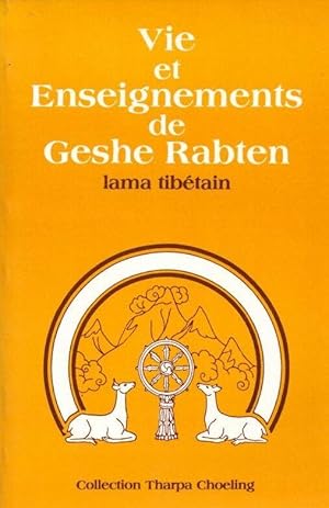 Vie et enseignements de Geshe Rabten lama tibétain