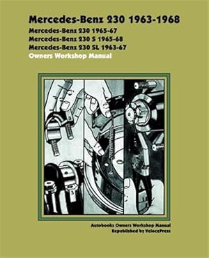 Imagen del vendedor de Mercedes-Benz 230 1963-1968 Autobook : Owners Workshop Manual a la venta por GreatBookPrices