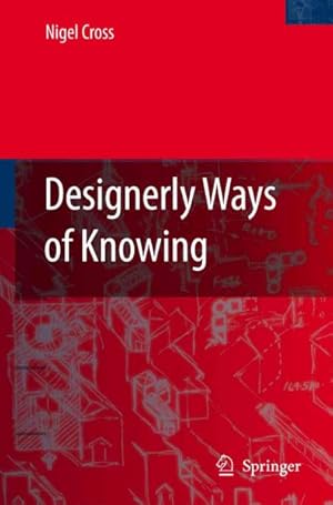 Imagen del vendedor de Designerly Ways of Knowing a la venta por GreatBookPrices