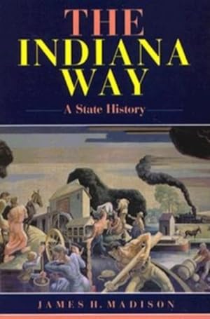 Seller image for Indiana Way : A State History for sale by GreatBookPrices