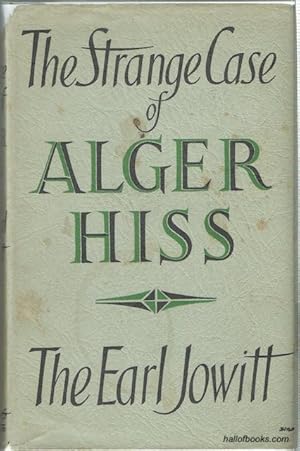 The Strange Case Of Alger Hiss