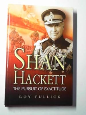 Seller image for Shan Hackett: the pursuit of excellence for sale by Cotswold Internet Books