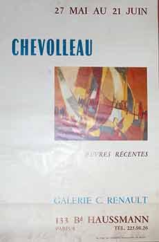 Chevolleau Oeuvres Récentes: 27 Mai au 21 Juin. (Poster).