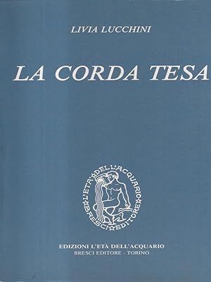Bild des Verkufers fr La corda tesa zum Verkauf von Librodifaccia