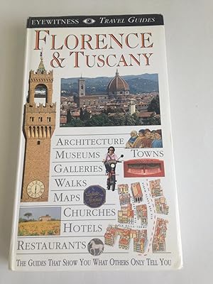 Seller image for FLORENCE & TUSCANY (EYEWITNESS TRAVEL GUIDES) for sale by T. Brennan Bookseller (ABAA / ILAB)