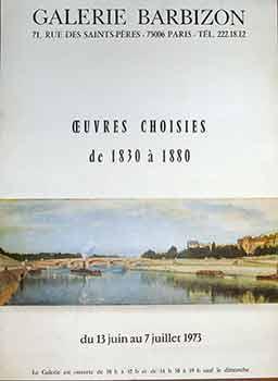 Oeuvres Choisies de 1830 a 1880 : 13 Juin au 7 Juillet 1973. (Poster).