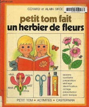 Image du vendeur pour Petit Tom fait un herbier de fleurs mis en vente par Le-Livre