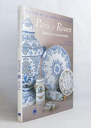 Seller image for Histoire de la faence franaise - Paris et Rouen, sources et rayonnement for sale by Librairie KOEGUI