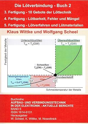 Die Lötverbindung - Buch 2: 3. Fertigung - 10 Gebote der Löttechnik / 4. Fertigung - Lötbarkeit, ...