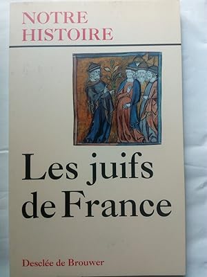 Image du vendeur pour Les juifs de France (Notre Histoire) mis en vente par Versandantiquariat Jena