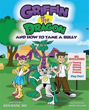 Imagen del vendedor de Griffin the Dragon and How to Tame a Bully a la venta por GreatBookPrices