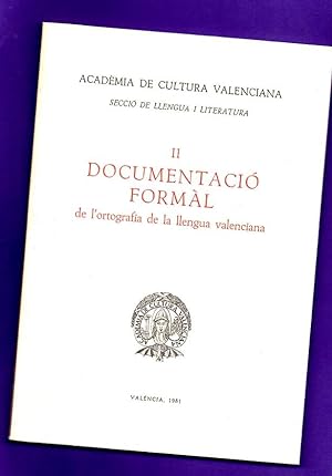 Immagine del venditore per DOCUMENTACIO FORMAL DE L ORTOGRAFIA DE LA LLENGUA VALENCIANA. venduto da Librera DANTE