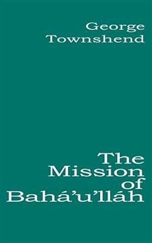 Seller image for Mission of Baha'u'llah for sale by GreatBookPrices
