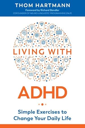 Seller image for Living With ADHD : Simple Exercises to Change Your Daily Life for sale by GreatBookPrices
