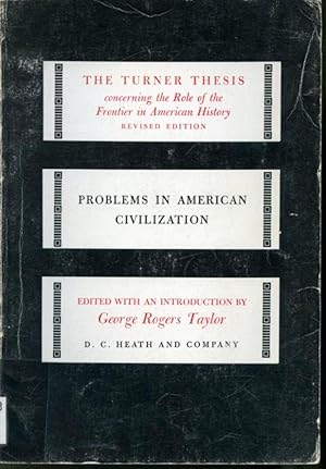 Seller image for The Turner Thesis concerning the Role of the Frontier in American History : Problems in American Civilization for sale by Librairie Le Nord