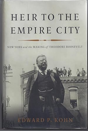 Immagine del venditore per Heir to the Empire City: New York and the Making of Theodore Roosevelt venduto da Brenner's Collectable Books ABAA, IOBA
