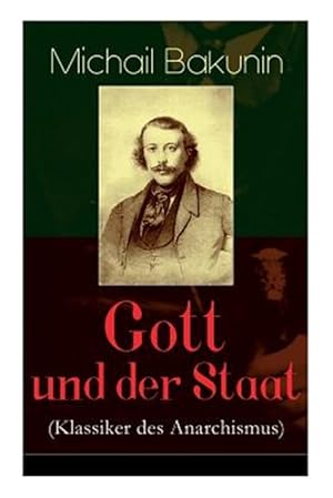 Seller image for Gott Und Der Staat (Klassiker Des Anarchismus) -Language: german for sale by GreatBookPrices