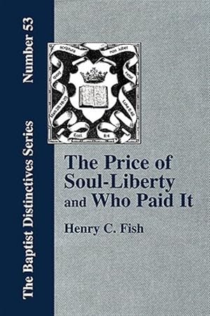 Seller image for Price of Soul Liberty and Who Paid It for sale by GreatBookPrices