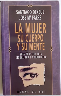 Imagen del vendedor de La mujer, su cuerpo y su mente. Gua de psicologa, sexualidad y ginecologa a la venta por Librera Ofisierra